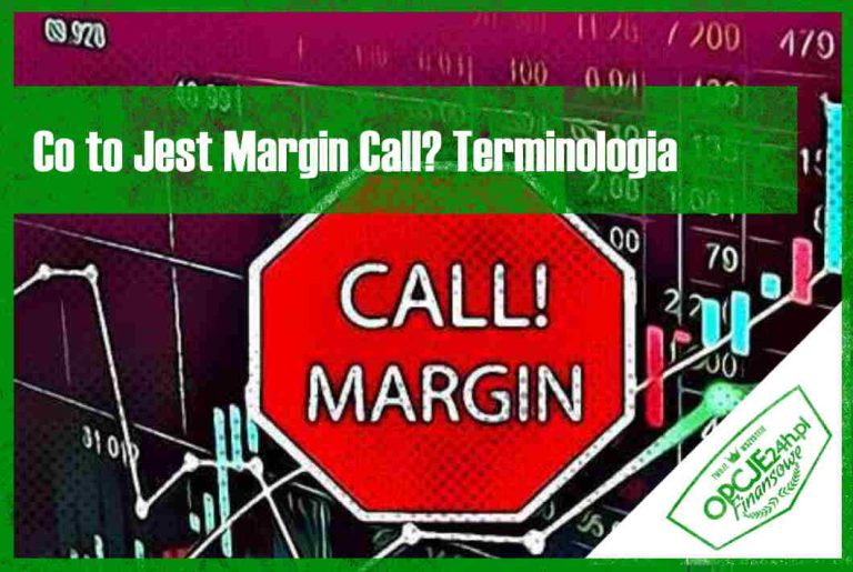 Co to Jest Margin Call Terminologia w Tradingu