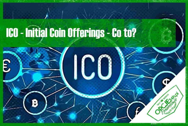 ICO - Initial Coin Offerings - Wszystko Co Warto Wiedzieć